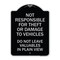 Signmission Not Responsible for Theft or Damage to Vehicle Do Not Leave Valuables in Plain View, BS-1824-23542 A-DES-BS-1824-23542 - alternate 1
